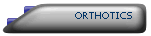 ORTHOTICS